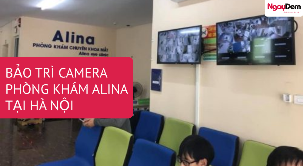 bảo trì camera pk alina hà nội