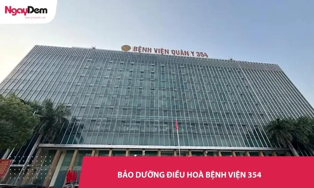 Dự án bảo dưỡng điều hoà tại Bệnh viện 354