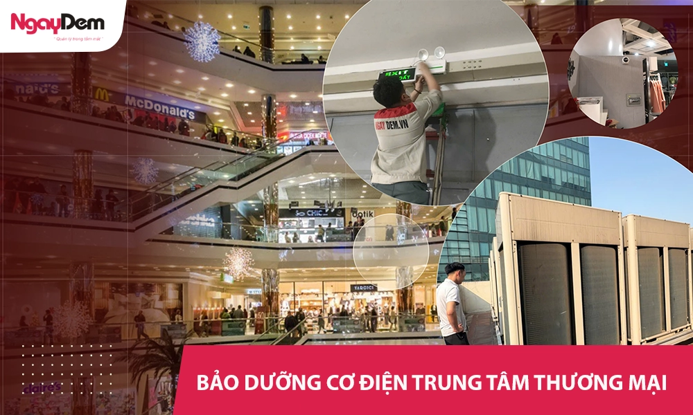 Bảo dưỡng hệ thống cơ điện cho Trung tâm thương mại | Hỗ trợ 24/7 – có mặt ngay