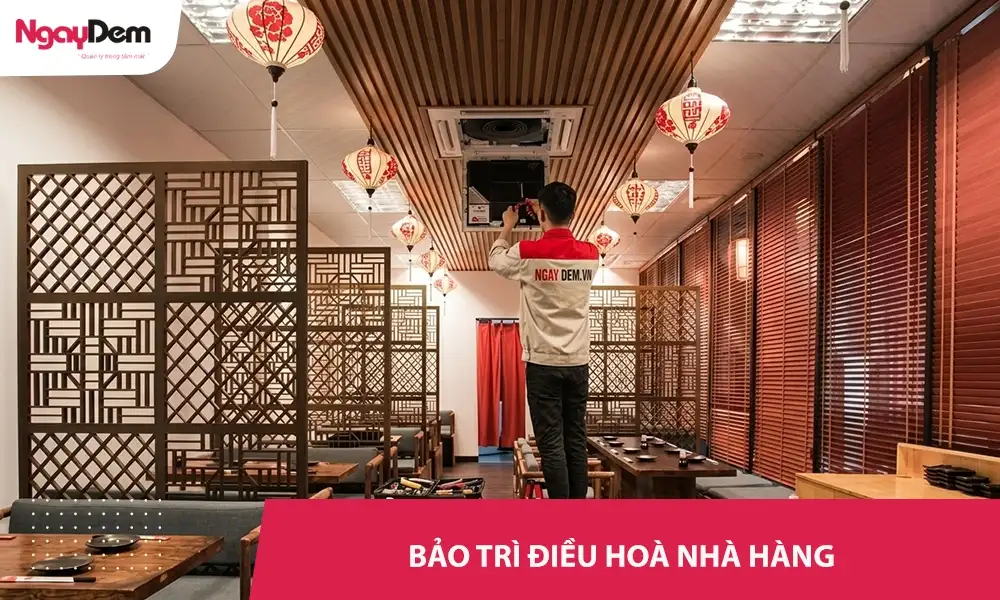 Bảo trì điều hòa Nhà hàng 24/7 – Có mặt nhanh, hỗ trợ tận nơi