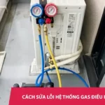 Cách sửa lỗi hệ thống gas điều hòa tại nhà đơn giản nhất