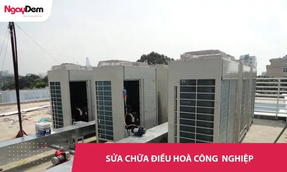 Sửa chữa điều hòa công nghiệp – Nhanh, Chuẩn – Sửa dứt điểm