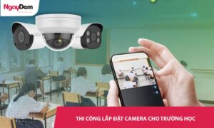 lắp đặt camera cho trường học