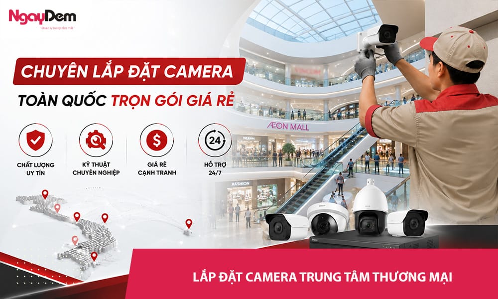 Thi công lắp đặt camera Trung tâm thương mại uy tín
