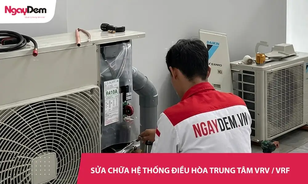 Sửa chữa hệ thống điều hòa trung tâm VRV / VRF – Giá Rẻ| Không Phát Sinh