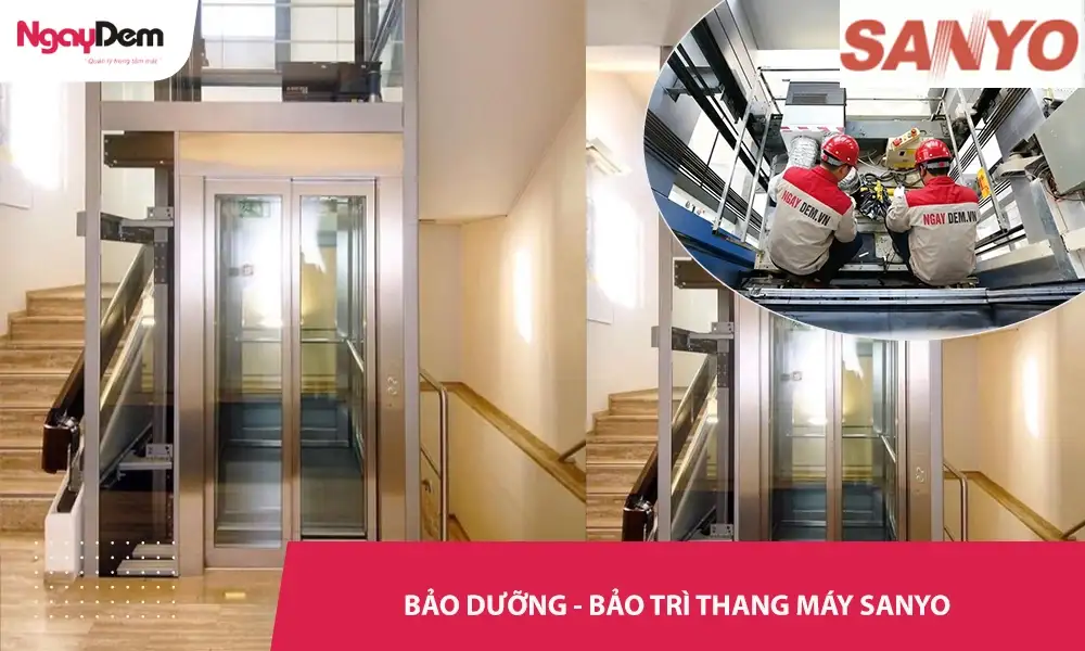Bảo dưỡng – Bảo trì thang máy Sanyo – An tâm vận hành, không lo về giá