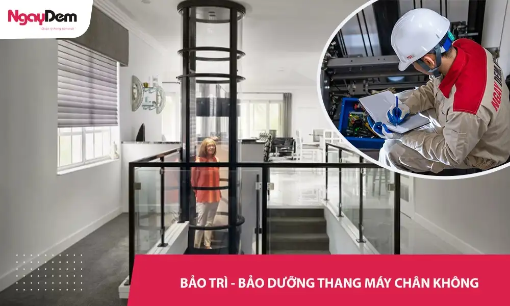 Bảo trì – bảo dưỡng thang máy chân không – Khảo sát ngay, Báo giá Siêu Tốc