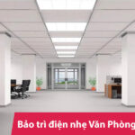 Bảo trì điện nhẹ cho tòa nhà văn phòng