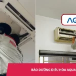 Bảo dưỡng điều hòa Aqua tận tâm – Chất lượng vượt mong đợi, chi phí cực hời
