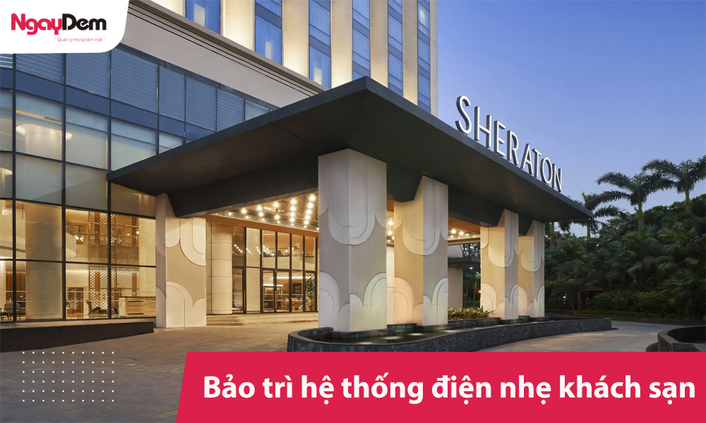 Dịch vụ bảo trì hệ thống điện nhẹ khách sạn