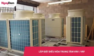 Lắp đặt điều hòa trung tâm VRV / VRF – Nhanh chóng - đúng chuẩn kỹ thuật