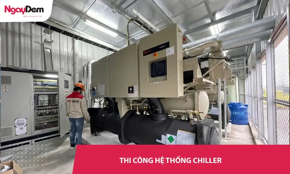 Dịch vụ thi công hệ thống Chiller giải nhiệt nước – uy tín, hỗ trợ 24/7