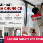 Lắp Camera cho nhà chung cư - Giải pháp an ninh toàn diện