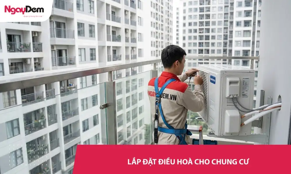 Lắp đặt điều hoà cho chung cư uy tín – Chính hãng, Giá tốt