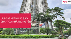 Lắp đặt hệ thống báo cháy toà nhà Trung Yên 1
