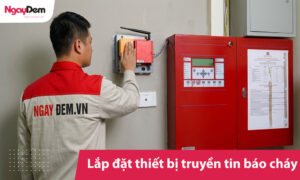 Dịch vụ lắp đặt thiết bị truyền tin báo cháy chuẩn PCCC