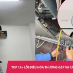 Top 15+ lỗi điều hòa thường gặp và cách khắc phục đơn giản