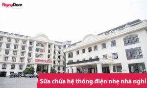 Sữa chữa hệ thống điện nhẹ nhà nghỉ