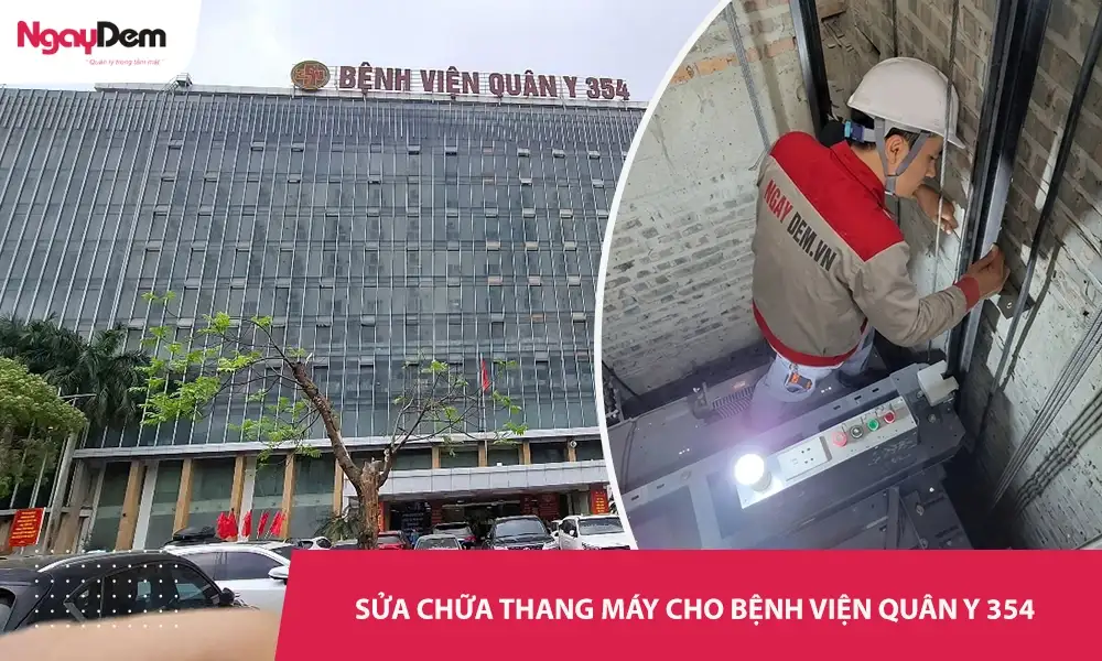 Cơ điện Ngày Đêm sửa chữa thang máy cho bệnh viện Quân y 354