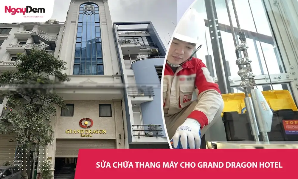 Hoàn thành dự án sửa chữa thang máy khách sạn Grand Dragon Hotel