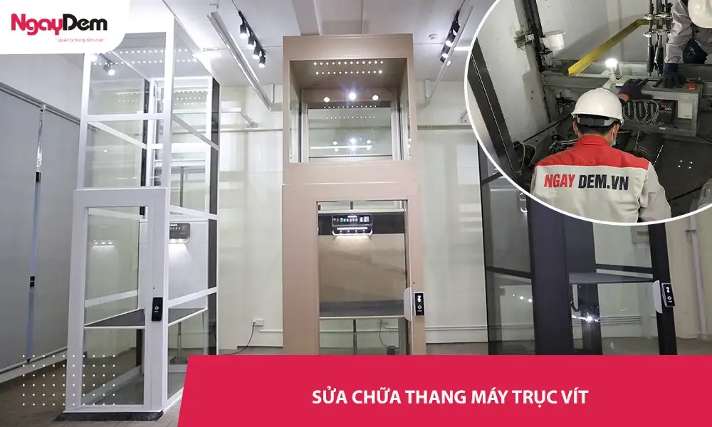 Sửa chữa thang máy trục vít uy tín | Khắc phục ngay lập tức