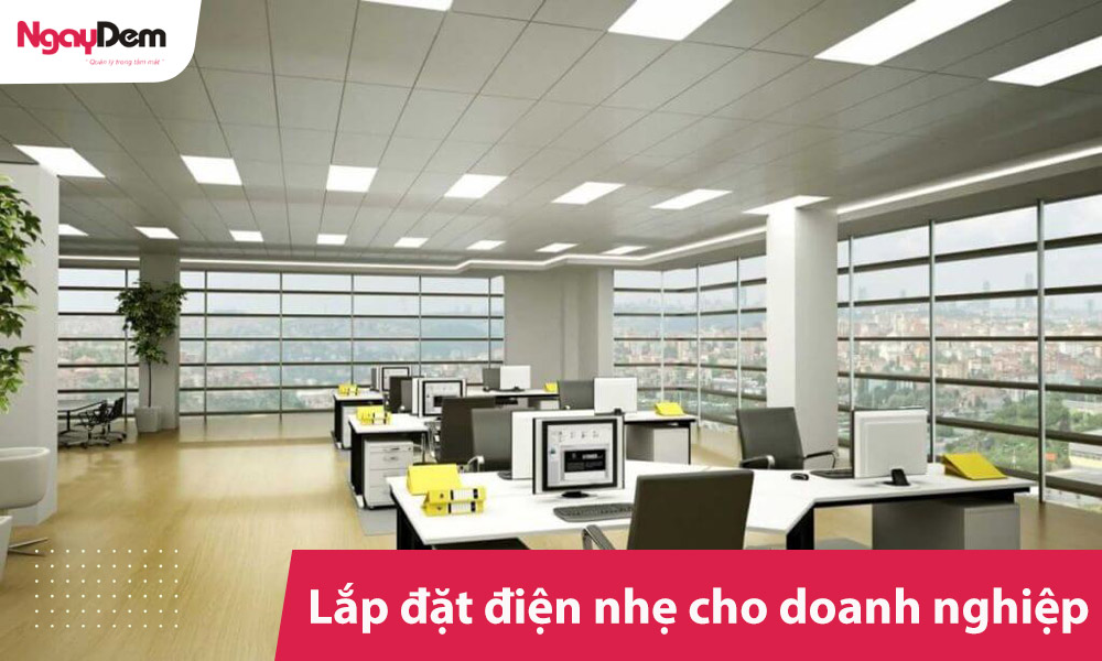 Thi công lắp đặt điện nhẹ cho doanh nghiệp