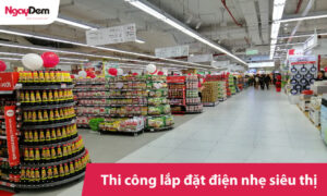 Thi công lắp đặt hệ thống điện nhẹ cho siêu thị