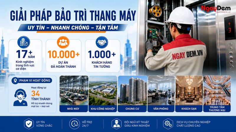 Cơ Điện Ngày Đêm - Giải pháp bảo trì thang máy uy tín được nhiều khách hàng tin tưởng