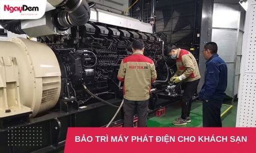 Bảo trì máy phát điện cho Khách sạn, nhà nghỉ | Có mặt ngay khi cần