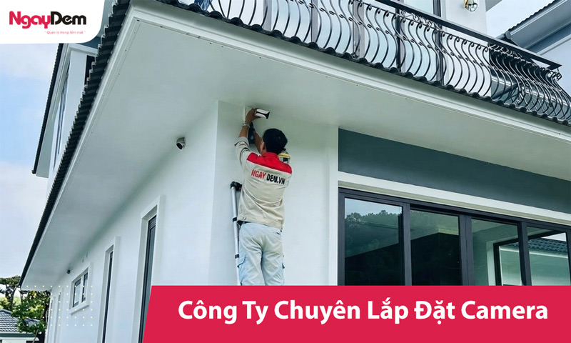 Công Ty Chuyên Lắp Đặt Camera Uy Tín, Thi Công Trọn Gói