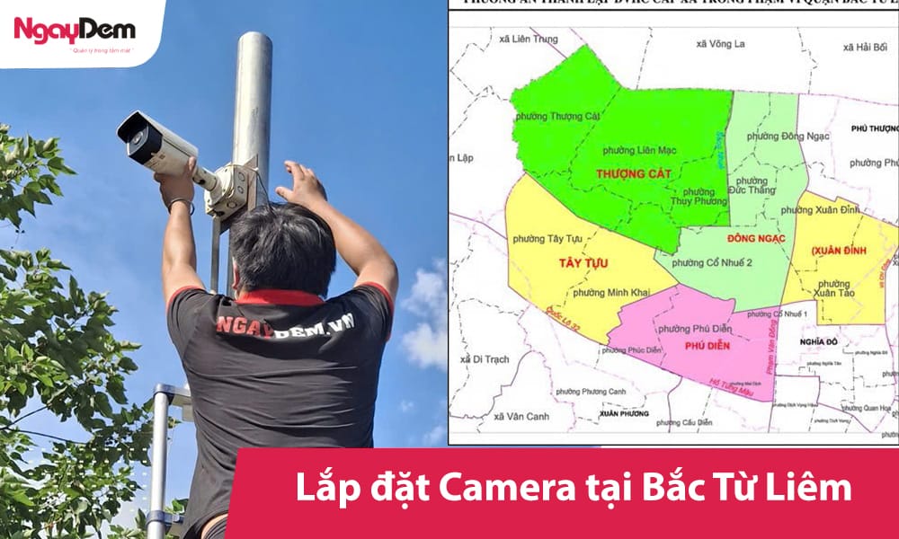 Tư vấn, lắp đặt camera Bắc Từ Liêm, Hà Nội trọn gói giá rẻ