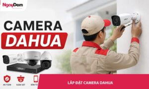 lắp đặt camera dahua