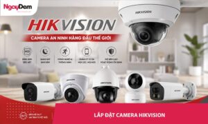 lắp đặt camera Hikvision