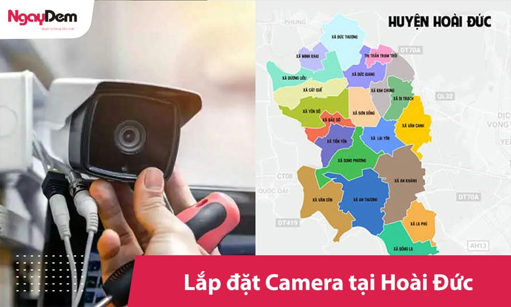 Lắp đặt camera Hoài Đức - Chính hãng, giá tốt, bảo hành dài hạn