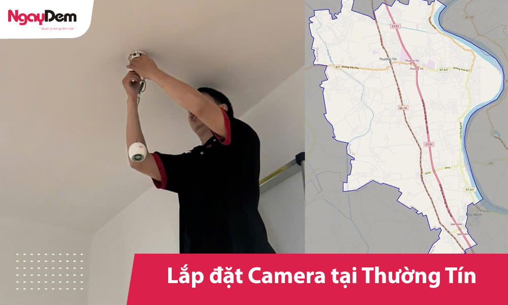 Thi công lắp đặt camera tại Thường Tín uy tín số #1 trọn gói Thi công lắp đặt camera tại Thường Tín uy tín số #1 trọn gói