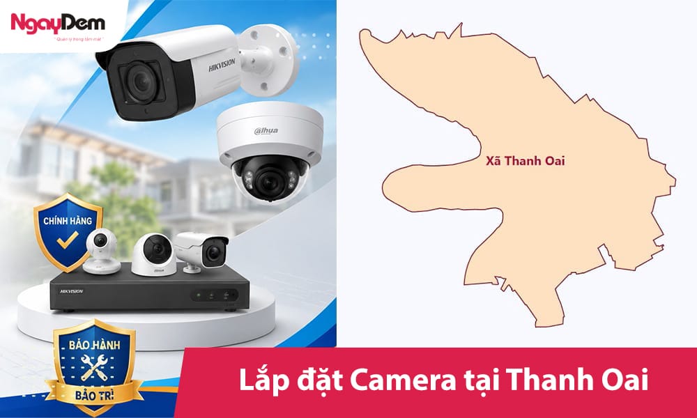 Thi công lắp đặt camera Thanh Oai, Hà Nội | Bảo hành uy tín