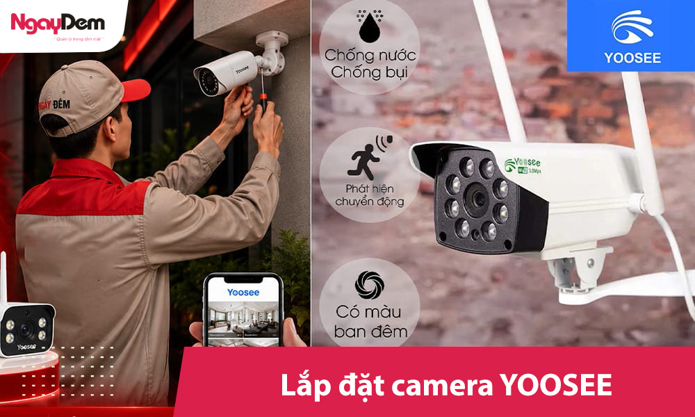 [Tư vấn] Lắp đặt camera Yoosee | Báo giá, thi công trọn gói