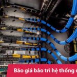 Báo giá bảo trì điện nhẹ trọn gói mới nhất | Tiết kiệm 20% chi phí
