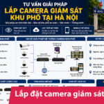 Tư vấn giải pháp lắp camera giám sát khu phố tại Hà Nội