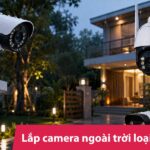 Lắp camera ngoài trời loại nào tốt? Top 6 camer bán chạy