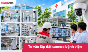 Tư vấn lắp đặt camera bệnh viện: Giải pháp an ninh toàn diện