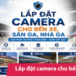 Lắp đặt camera cho bến xe, sân ga, nhà ga giám sát toàn diện