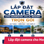 Lắp đặt camera cho Homestay, Villa, Resort trọn gói