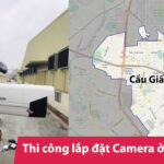 [TRỌN GÓI] Lắp đặt Camera tại Cầu Giấy Uy tín - Giá rẻ