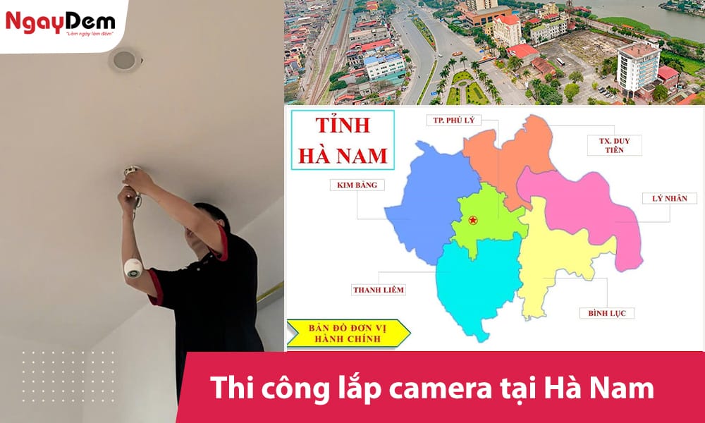 Lắp đặt camera tại Hà Nam – Uy tín, giá tốt, thi công trong ngày