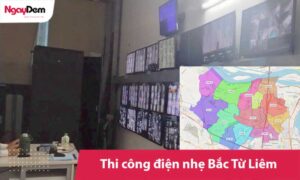 Thi công điện nhẹ Bắc Từ Liêm, Hà Nội [Uy tín - Chuyên nghiệp - Giá rẻ]