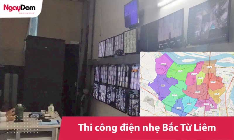 Thi công điện nhẹ Bắc Từ Liêm, Hà Nội [Uy tín - Chuyên nghiệp - Giá rẻ]