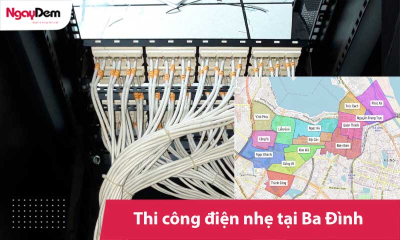 Thi công điện nhẹ tại Ba Đình: Tối ưu an ninh, mạng & hạ tầng ELV
