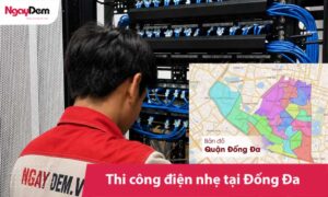 Thi công điện nhẹ tại Đống Đa - Khảo sát & lắp đặt theo thực tế