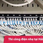 Thi công điện nhẹ tại Hải Phòng - Hải Dương | Uy tín - Đồng bộ